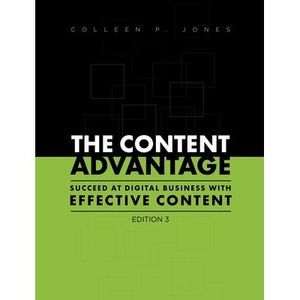 The Content Advantage: Succeed at Digital Business with Effective Content, Third
